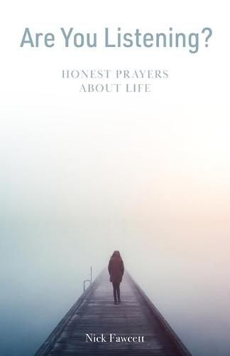 Cover image for Are You Listening?: Honest Prayers about Life