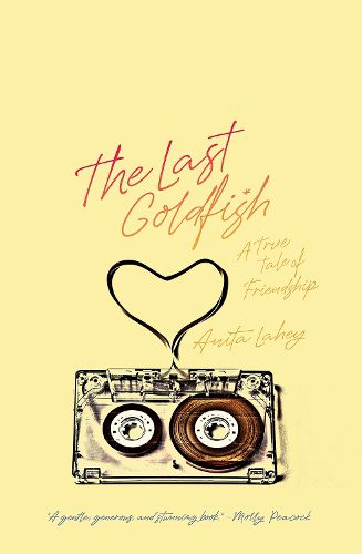 Cover image for The Last Goldfish: A True Tale of Friendship