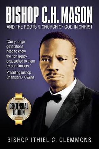 Cover image for Bishop C. H. Mason and the Roots of the Church of God in Christ