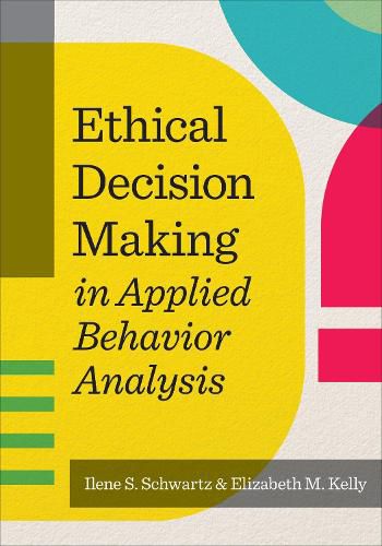 Cover image for Ethical Decision Making in Applied Behavior Analysis