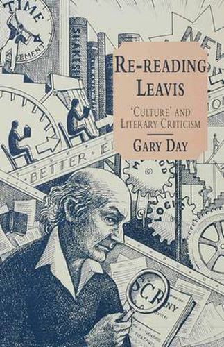Cover image for Re-Reading Leavis: Culture and Literary Criticism