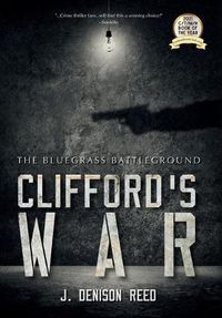 Cover image for Clifford's War: The Bluegrass Battleground