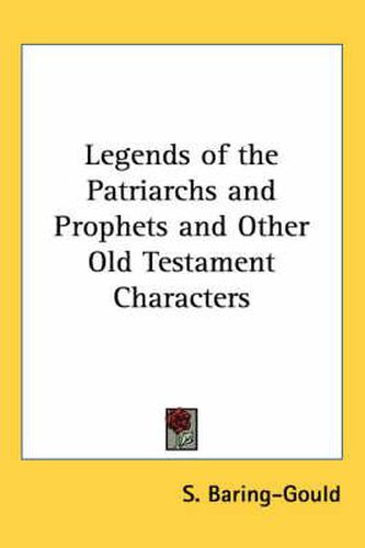 Cover image for Legends of the Patriarchs and Prophets and Other Old Testament Characters