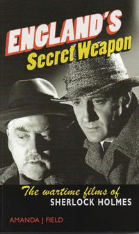 Cover image for England's Secret Weapon: The wartime films of Sherlock Holmes