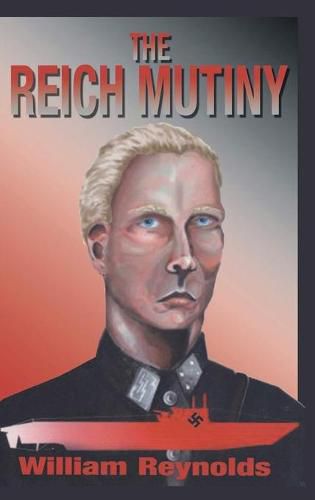 The Reich Mutiny: New Edition