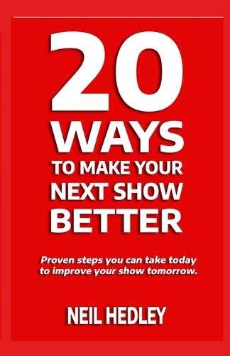 Cover image for 20 Ways to Make Your Next Show Better