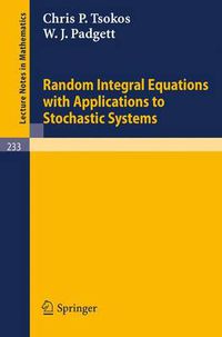 Cover image for Random Integral Equations with Applications to Stochastic Systems