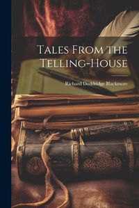 Cover image for Tales From the Telling-House