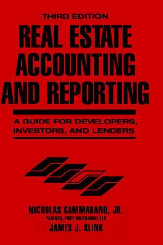 Cover image for Real Estate Accounting and Reporting: A Guide for Developers, Investors, and Lenders