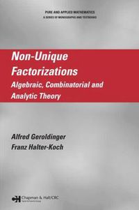 Cover image for Non-Unique Factorizations: Algebraic, Combinatorial and Analytic Theory