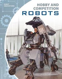 Cover image for Robot Innovations: Hobby and Competition Robots