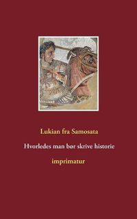 Cover image for Hvorledes man bor skrive historie