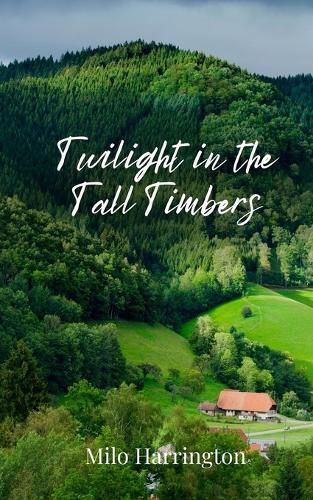 Cover image for Twilight in the Tall Timbers