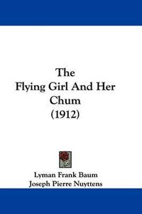 Cover image for The Flying Girl and Her Chum (1912)