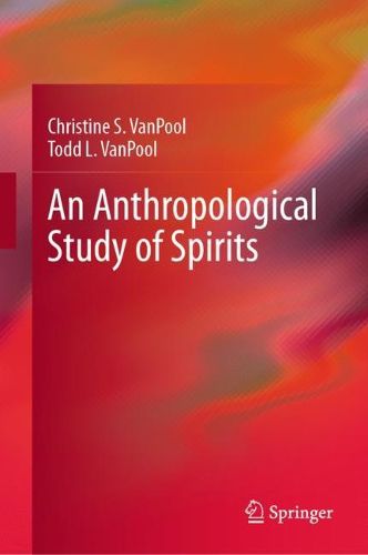 Cover image for An Anthropological Study of Spirits