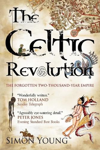 Cover image for Celtic Revolution: How Europe Was Turned Upside Down from the Early Romans to King Arthur