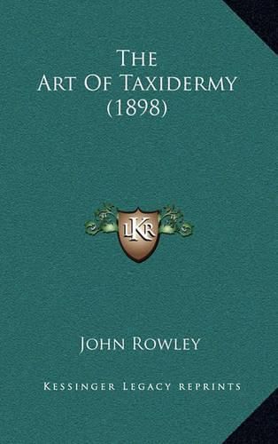 Cover image for The Art of Taxidermy (1898)