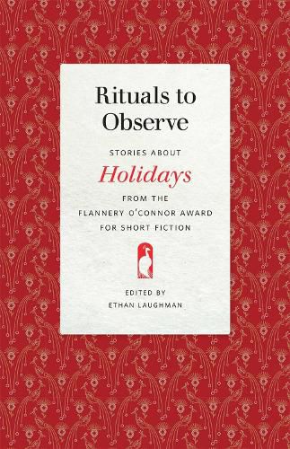 Rituals to Observe: Stories about Holidays from the Flannery O'Connor Award for Short Fiction