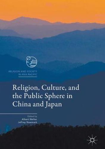 Cover image for Religion, Culture, and the Public Sphere in China and Japan