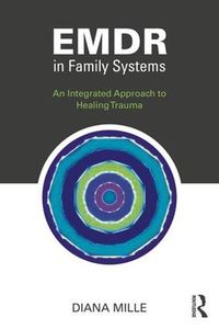 Cover image for EMDR in Family Systems: An Integrated Approach to Healing Trauma