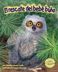 Cover image for El Rescate del Bebe Buho (Baby Owl's Rescue)