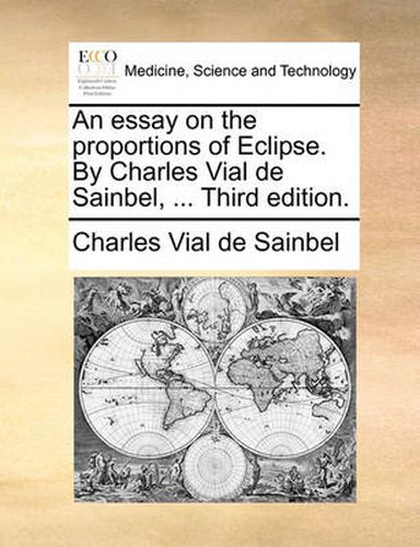 Cover image for An Essay on the Proportions of Eclipse. by Charles Vial de Sainbel, ... Third Edition.