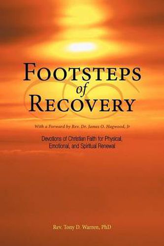 Cover image for Footsteps of Recovery: Devotions of Christian Faith for Physical, Emotional, and Spiritual Renewal