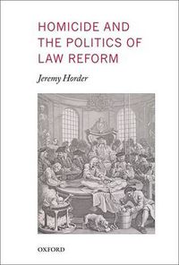 Cover image for Homicide and the Politics of Law Reform