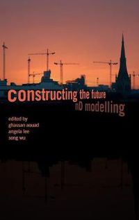 Cover image for Constructing the Future: nD Modelling