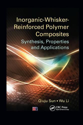 Cover image for Inorganic-Whisker-Reinforced Polymer Composites: Synthesis, Properties and Applications