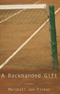Cover image for A Backhanded Gift: A Novel