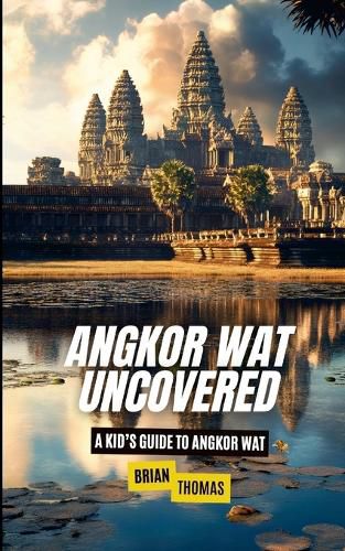 Cover image for Angkor Wat Uncovered