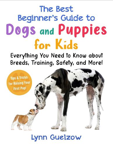 Cover image for The Best Beginner's Guide to Dogs and Puppies for Kids