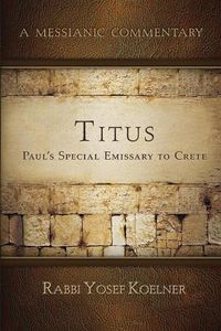 Cover image for Titus: Shaul's/Paul's Emissary to Crete