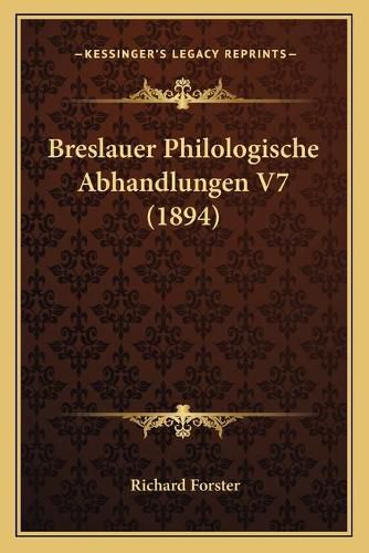 Breslauer Philologische Abhandlungen V7 (1894)