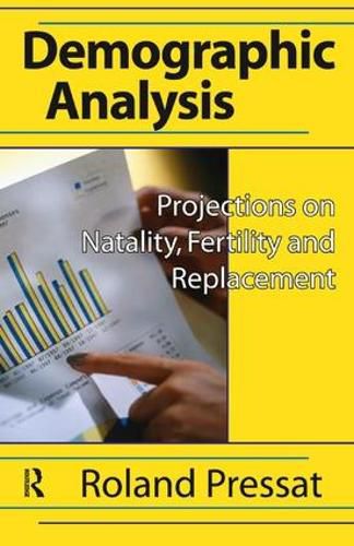 Cover image for Demographic Analysis: Projections on Natality, Fertility and Replacement