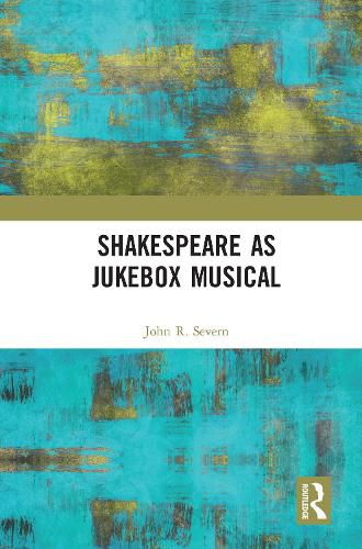 Cover image for Shakespeare as Jukebox Musical