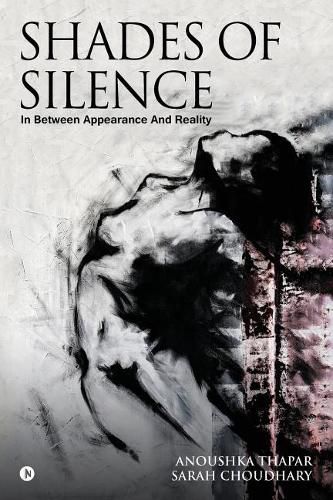 Shades of Silence: In between Appearance and Reality