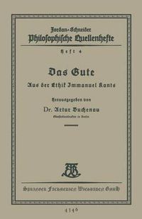 Cover image for Das Gute: Aus Der Ethik Immanuel Kants