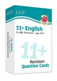 Cover image for 11+ GL English Revision Question Cards - Ages 10-11