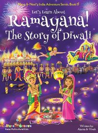 Cover image for Let's Learn About Ramayana! The Story of Diwali (Maya & Neel's India Adventure Series, Book 15)