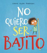 Cover image for No Quiero Ser Bajito