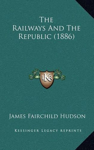 The Railways and the Republic (1886)