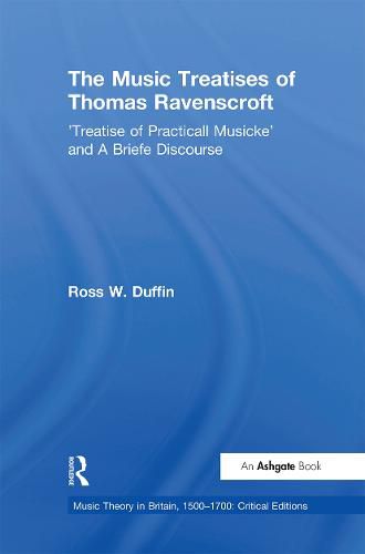 Cover image for The Music Treatises of Thomas Ravenscroft: 'Treatise of Practicall Musicke' and A Briefe Discourse