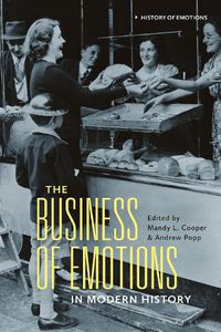 Cover image for The Business of Emotions in Modern History