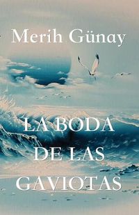 Cover image for La Boda de Las Gaviotas