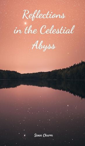 Cover image for Reflections in the Celestial Abyss