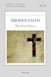 Cover image for Broken Faith: Why Hope Matters
