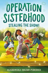 Cover image for Operation Sisterhood: Stealing the Show!