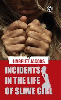 Cover image for Incidents in the Life of a Slave Girl (Hardcover Library Edition)